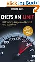 Chefs am Limit: 5 Coaching-Wege aus Burnout und Jobkrisen