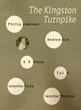 The Kingston turnpike : Philip Akkerman, Andrew Bick, A.K. Dolven, Tal R., Annelies Štrba, Jennifer Thatcher