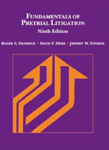 Fundamentals of Pretrial Litigation (American Casebook Series)