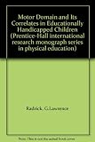 The motor domain and its correlates in educationally handicapped children