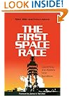 The First Space Race: Launching the World's First Satellites (Centennial of Flight Series)