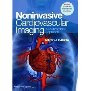 Click here to buy NonInvasive Cardiovascular Imaging: A Multimodality Approach by Mario J Garcia.