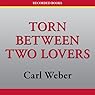 Torn Between Two Lovers
