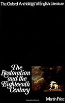 The Oxford Anthology of English Literature : The Restoration and the Eighteenth Century (Oxford Anthology of English Literature)