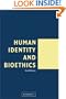 Human Identity and Bioethics