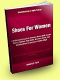 Shoes for Women; A Fashionistas Guide to Womens Shoes With Insider Tips on Sandals, High Heels, Womens Boots, and Wedding Shoes to Give You a Stylish Edge! 41oYJddzcVL. SL160 Shoes for Women; A Fashionistas Guide to Womens Shoes With Insider Tips on Sandals, High Heels, Womens Boots, and Wedding Shoes to Give You a Stylish Edge!