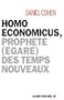 Homo economicus,:Proph�te (�gar�) des temps nouveaux