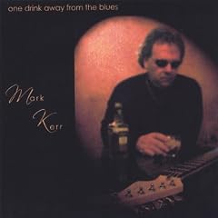 One Drink Away from the Blues