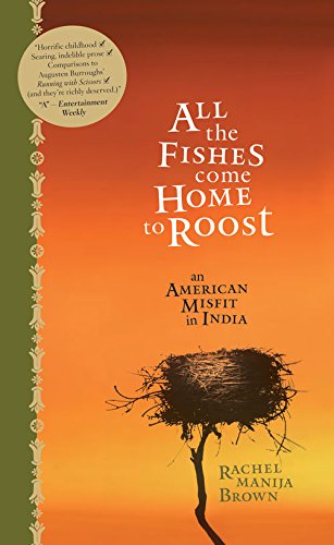 All the Fishes Come Home to Roost: An American Misfit in India