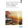 Dans la Lumiere et les Ombres. Darwin et le bouleversement du monde.