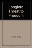 The Longford threat to freedom