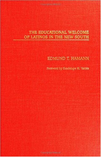 The Educational Welcome of Latinos in the New South
