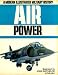 Air Power: A Modern Illustrated Military History by Bill Gunston ISBN 0896730093