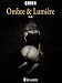 Ombre & Lumi�re 1+2