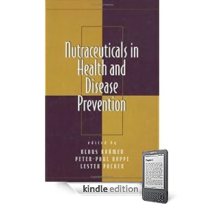 41oYbpu7DQL. SL500 AA266 PIkin2,BottomRight, 21,34 AA300 SH20 OU01  Nutraceuticals in Health and Disease Prevention [Kindle Edition]