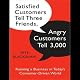 Satisfied Customers Tell Three Friends, Angry Customers Tell 3,000