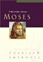 Moses: A Man of Selfless Dedication (Great Lives from God's Word)
