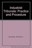 Industrial tribunals : practice and procedure