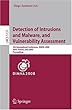 Detection of Intrusions and Malware, and Vulnerability Assessment: 5th International Conference, DIMVA 2008, Paris, France, July 10-11, 2008, Proceedings ... Computer Science / Security and Cryptology)