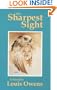 The Sharpest Sight: A Novel (American Indian Literature and Critical Studies Series)