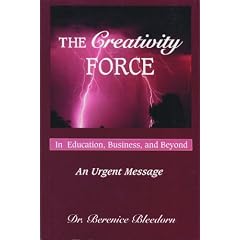 The Creativity Force in Education, Business, and Beyond: An Urgent Message