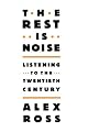 The Rest Is Noise