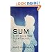 Sum: Forty Tales from the Afterlife