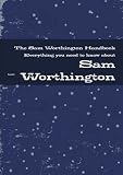 The Sam Worthington Handbook - Everything you need to know about Sam Worthington