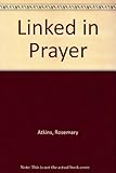 Linked in prayer : everyday prayers for everyday people