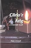 Clirio'r atig a cherddi eraill