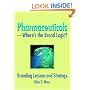 Pharmaceuticals--Where's the Brand Logic?: Branding Lessons and Strategies
