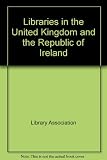 Libraries in the United Kingdom and the Republic of Ireland