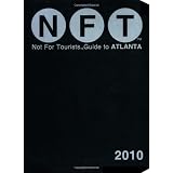 Not For Tourists Guide to Atlanta 2010 (Not for Tourists Guidebook)