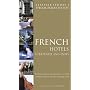 French Hotels, Chateaux and Inns (Alastair Sawday's Special Places to Stay)