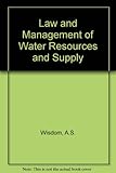 The law and management of water resources and supply