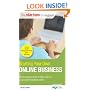 Starting Your Own Online Business: All You Need to Know to Start a Successful Online Business