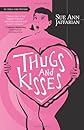Thugs and Kisses