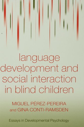 Language Development and Social Interaction in Blind Children (Essays in Developmental Psychology)