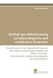 Produkt-Bild: Einflu&szlig; von H&ouml;hentraining auf physiologische und molekulare Parameter: Auswirkungen eines Hypoxietrainings auf die migratorischen Eigenschaften von ... und die physiologische Leistungsf&auml;higkeit