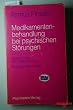 Medikamentenbehandlung bei psychischen St�rungen. Leitlinien f�r den psychiatrischen Alltag
