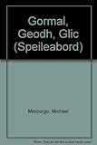 Gormal, gèadh glic