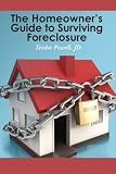 The Homeowner’s Guide to Surviving Foreclosure