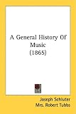 A General History of Music (1865)