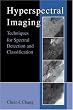 Hyperspectral Imaging: Techniques for Spectral Detection and Classification