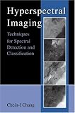Hyperspectral Imaging: Techniques for Spectral Detection and Classification