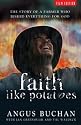 Faith Like Potatoes: The Story of a Farmer Who Risked Everything for God