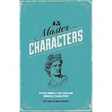 45MasterCharacters,RevisedEdition:MythicModelsforCreatingOriginalCharacters