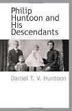 Philip Huntoon and His Descendants