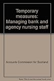 Temporary measures : managing bank and agency nursing staff
