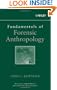 Fundamentals of Forensic Anthropology (Advances in Human Biology)